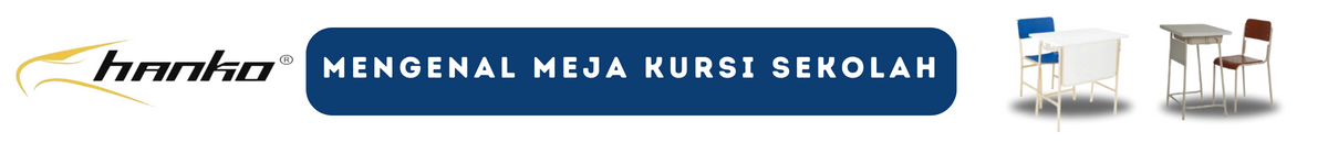 Mengenal Kursi Meja Sekolah